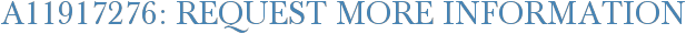 A11917276: Request More Information