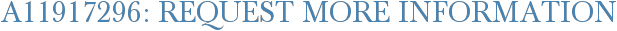A11917296: Request More Information