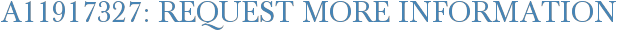 A11917327: Request More Information
