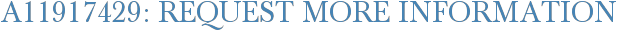 A11917429: Request More Information