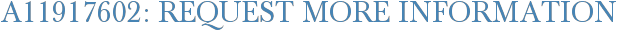 A11917602: Request More Information