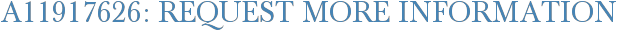 A11917626: Request More Information