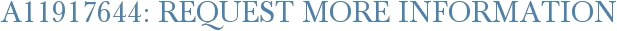 A11917644: Request More Information