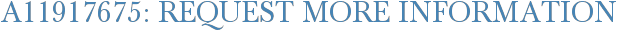 A11917675: Request More Information