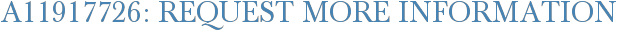 A11917726: Request More Information