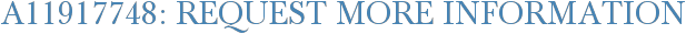 A11917748: Request More Information