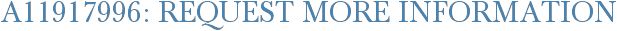 A11917996: Request More Information
