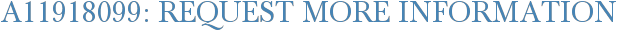 A11918099: Request More Information
