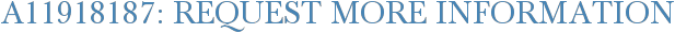 A11918187: Request More Information