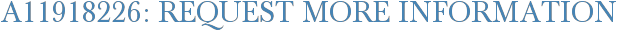 A11918226: Request More Information