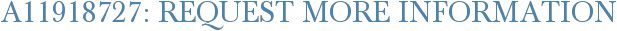 A11918727: Request More Information