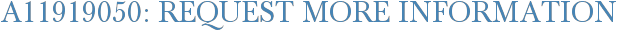 A11919050: Request More Information
