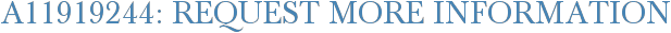 A11919244: Request More Information