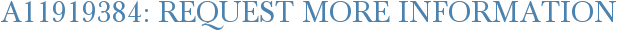 A11919384: Request More Information