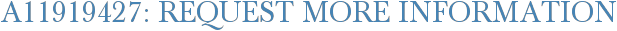 A11919427: Request More Information