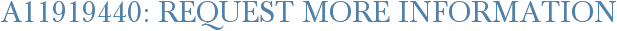 A11919440: Request More Information