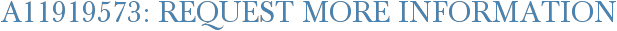 A11919573: Request More Information