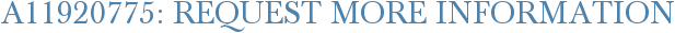 A11920775: Request More Information