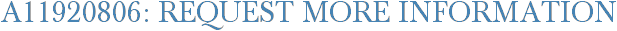 A11920806: Request More Information