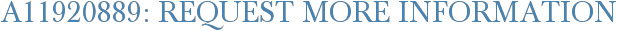 A11920889: Request More Information