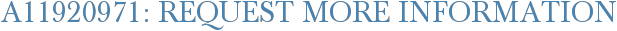 A11920971: Request More Information