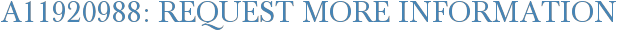 A11920988: Request More Information