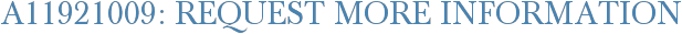 A11921009: Request More Information