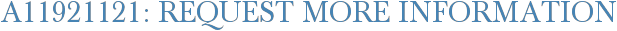 A11921121: Request More Information