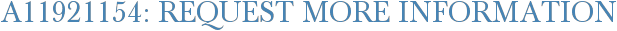 A11921154: Request More Information