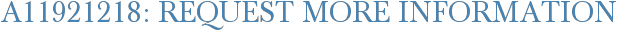 A11921218: Request More Information