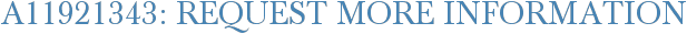 A11921343: Request More Information
