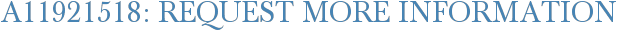 A11921518: Request More Information