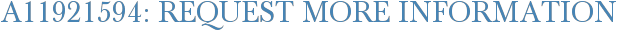A11921594: Request More Information