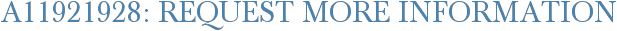 A11921928: Request More Information