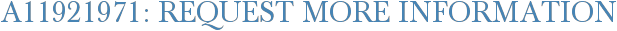 A11921971: Request More Information