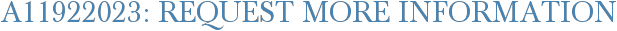 A11922023: Request More Information