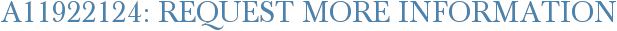 A11922124: Request More Information