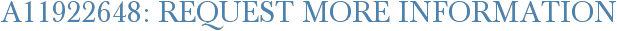 A11922648: Request More Information