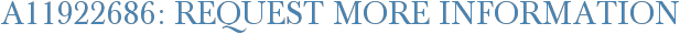 A11922686: Request More Information
