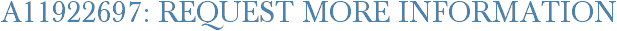 A11922697: Request More Information