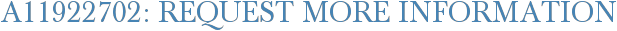 A11922702: Request More Information