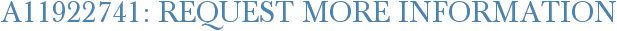 A11922741: Request More Information