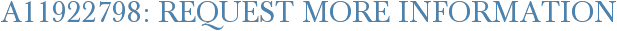A11922798: Request More Information