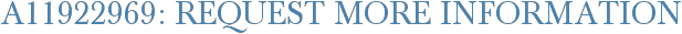 A11922969: Request More Information