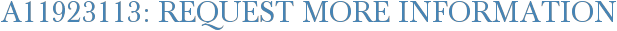 A11923113: Request More Information