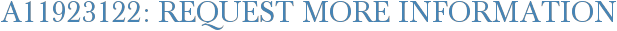 A11923122: Request More Information
