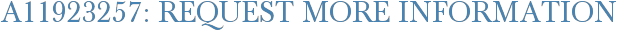 A11923257: Request More Information