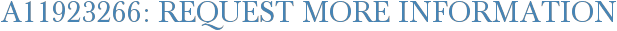 A11923266: Request More Information