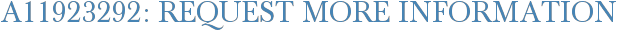 A11923292: Request More Information