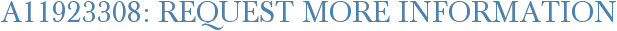 A11923308: Request More Information
